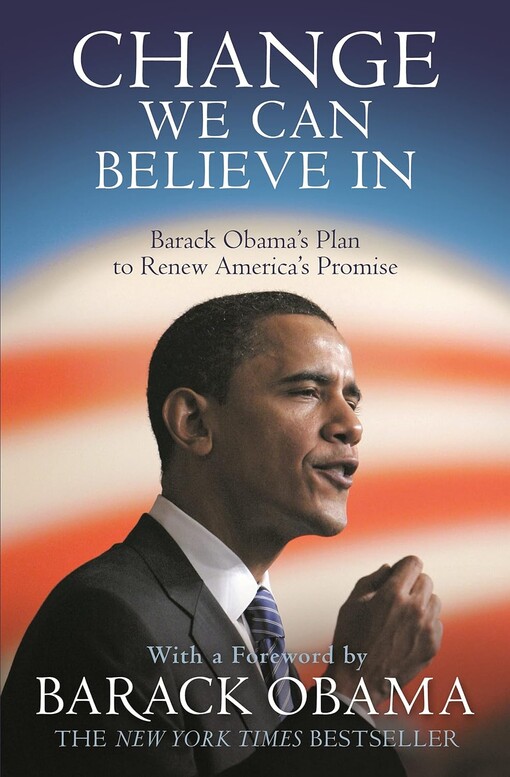 Change we can believe in :Barack Obama's plan to renew America's promise