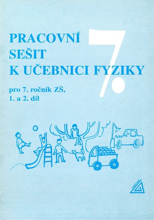 Pracovní sešit k učebnici fyziky pro 7. ročník ZŠ