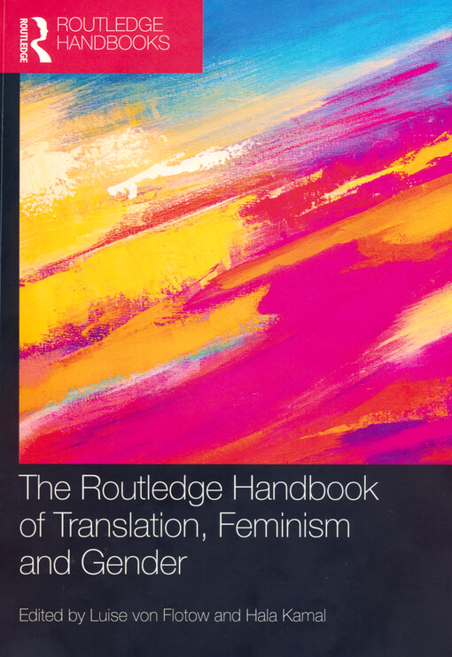 The Routledge handbook of translation, feminism and gender 