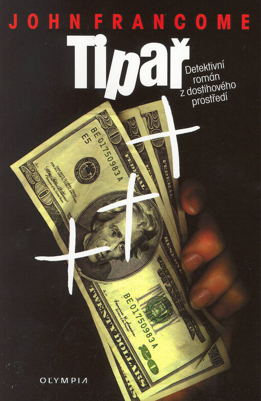 Tipař: [detektivní román z dostihového prostředí]