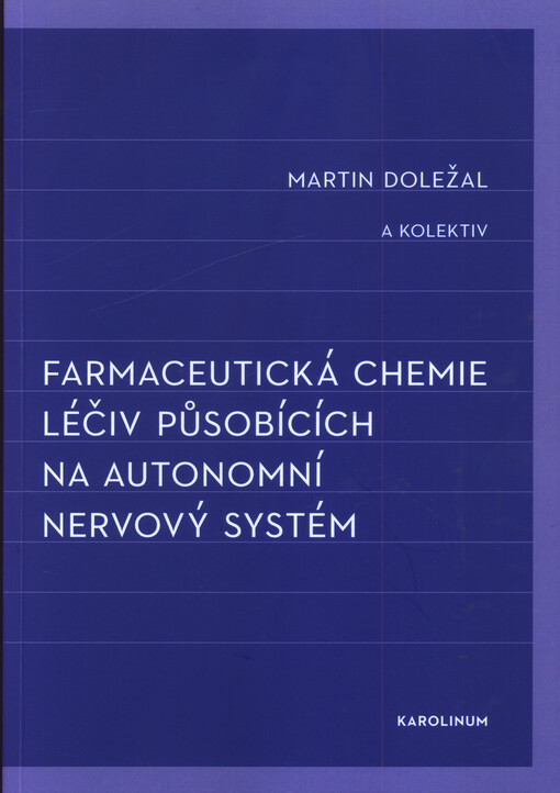 Farmaceutická chemie léčiv působících na autonomní nervový systém