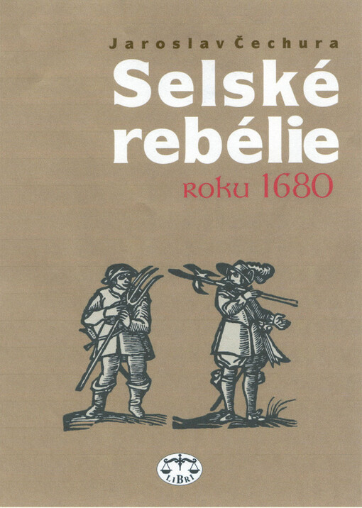 Selské rebelie roku 1680: sociální konflikty v barokních Čechách a jejich každodenní souvislosti