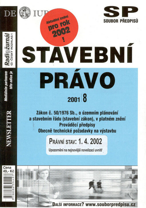 Stavební právo : Zákon č. 50/1976 Sb., o územním plánování a stavebním řádu (stavební zákon), v platném znění, prováděcí předpisy, obecně technické požadavky na výstavbu : právní stav: 24.4.2001