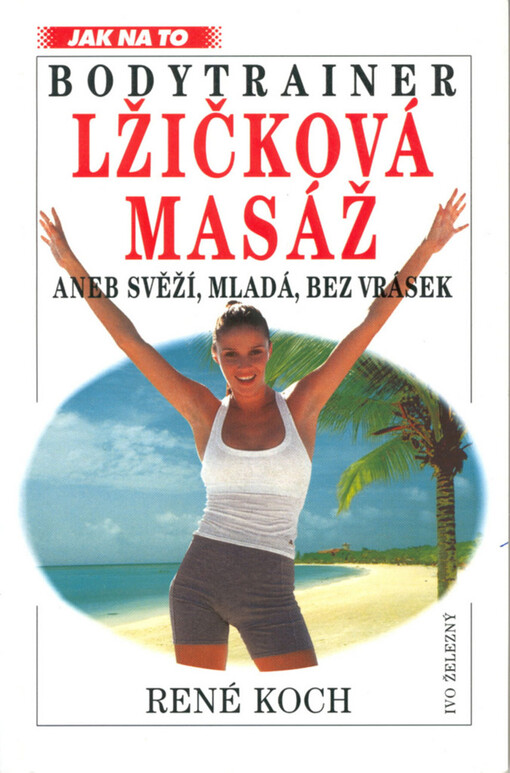 Lžičková masáž, aneb, Svěží, mladá, bez vrásek.