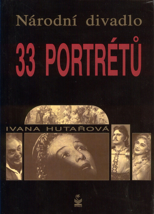 Národní divadlo: 33 portrétů