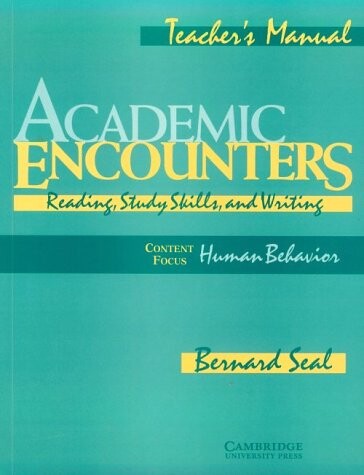 ACADEMIC ENCOUNTERS: READING, STUDY SKILLS AND WRITING - HUMAN BEHAVIOUR (Teachers Manual) - SEAL, B.