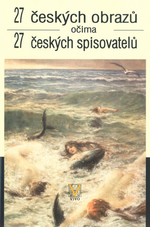 27 českých obrazů očima 27 českých spisovatelů
