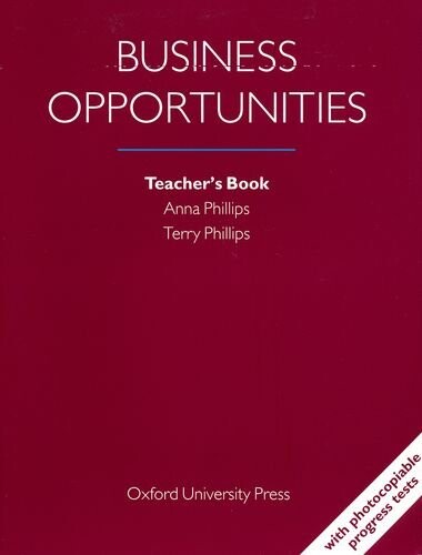 OUP ELT BUSINESS OPPORTUNITIES TEACHER´S BOOK - PHILLIPS, A., PHILLI...