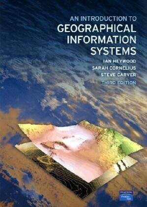 An Introduction to Geographical Information Systems (3rd Edition)