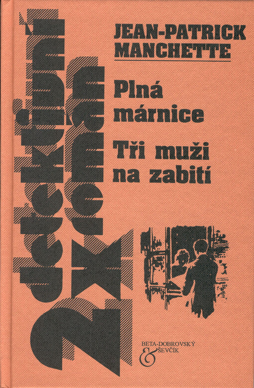 Plná márnice ; Tři muži na zabití