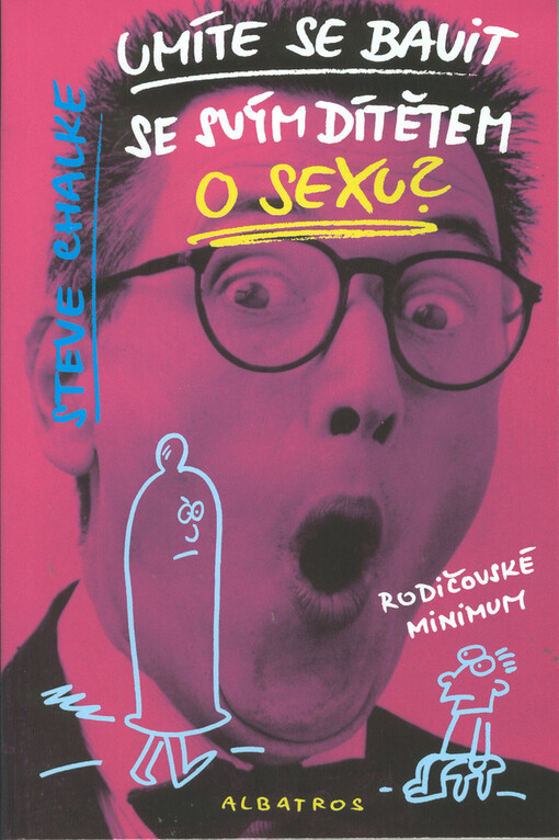 Umíte se bavit se svým dítětem o sexu: [rodičovské minimum]