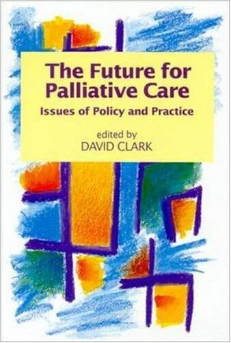 THE FUTURE FOR PALLIATIVE CARE