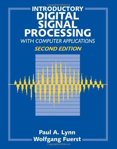 Introductory Digital Signal Processing with Computer Applications, 2E