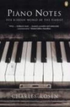 Piano notes : the hidden world of the pianist