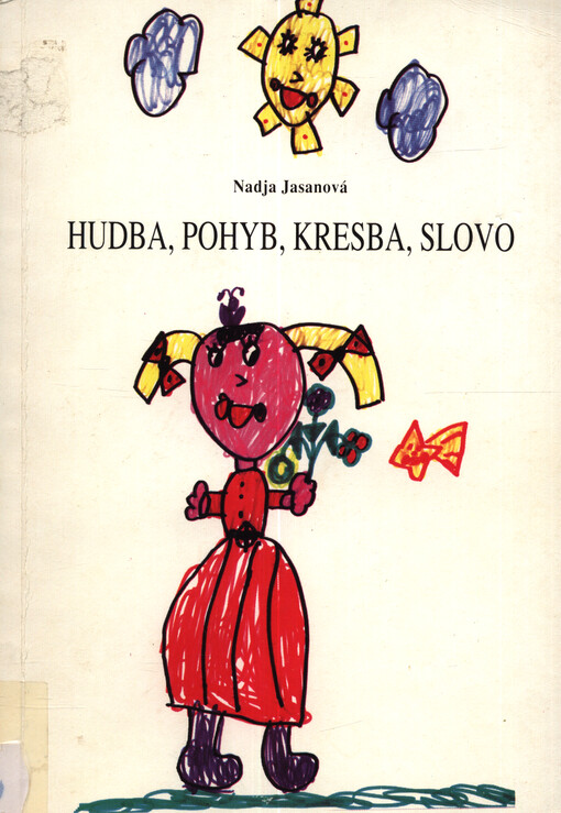 Hudba, pohyb, kresba, slovo