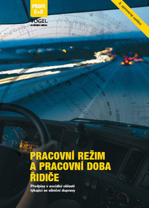 Pracovní režim a pracovní doba řidiče :předpisy v sociální oblasti týkající se silniční dopravy