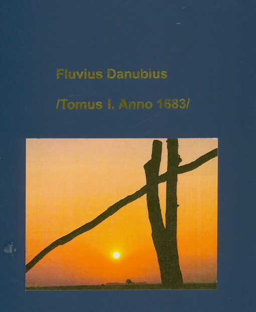 Fluvius Danubius : (tomus I, anno 1683)