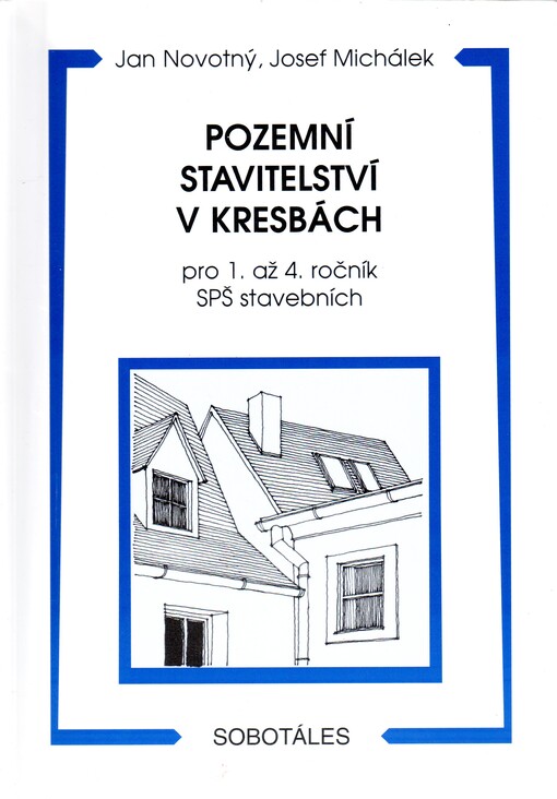 Pozemní stavitelství v kresbách: pro 1. až 4. ročník SPŠ stavebních