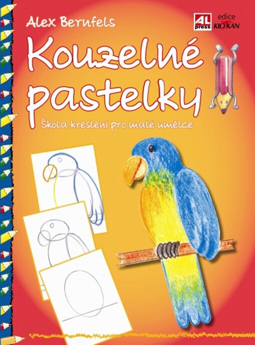 Kouzelné pastelky: škola kreslení pro malé umělce