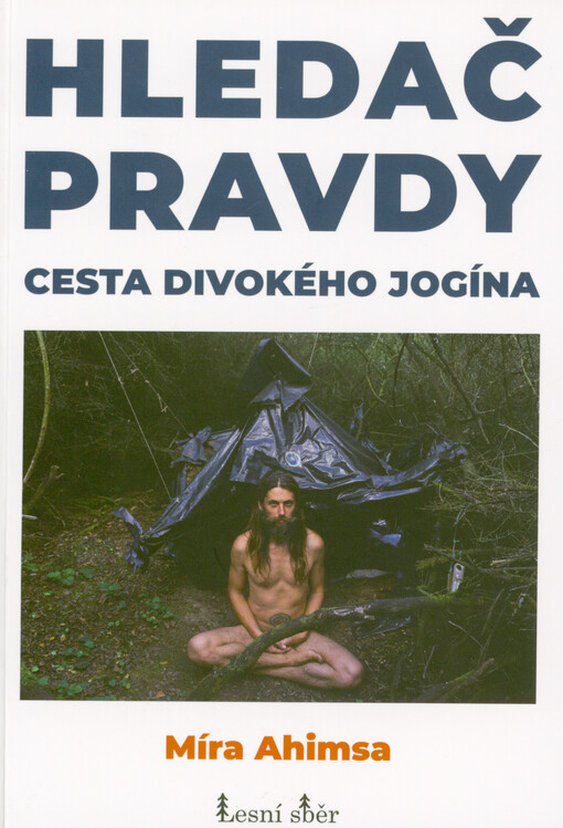 Hledač pravdy : cesta divokého jogína