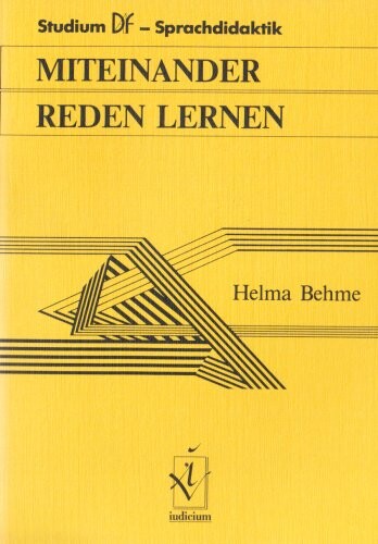 Miteinander reden lernen Sprechspiele im Unterricht