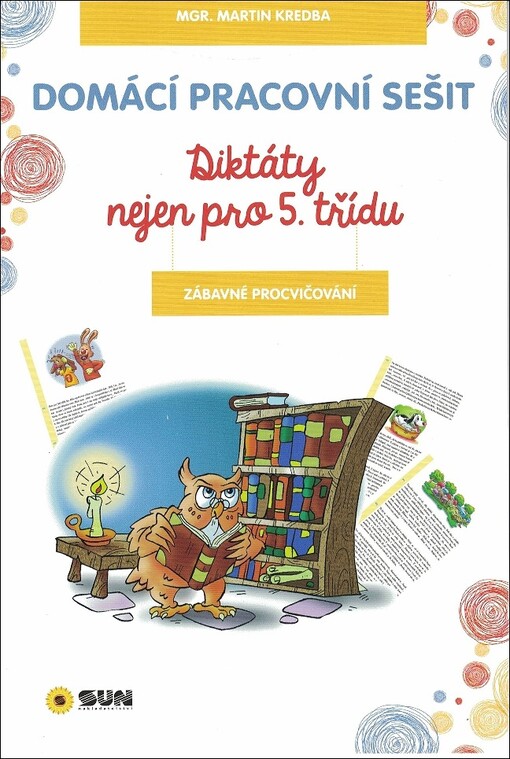 Domácí pracovní sešit Diktáty nejen pro 5. třídu (zábavné procvičování)