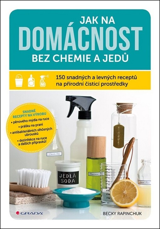 Jak na domácnost bez chemie a jedů | Rapinchuk Becky - e-kniha