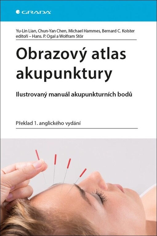 Obrazový atlas akupunktury | Lian Yu-Lin, Chen Chun-Yan, Hammes Michael, Kolster Bernard C.