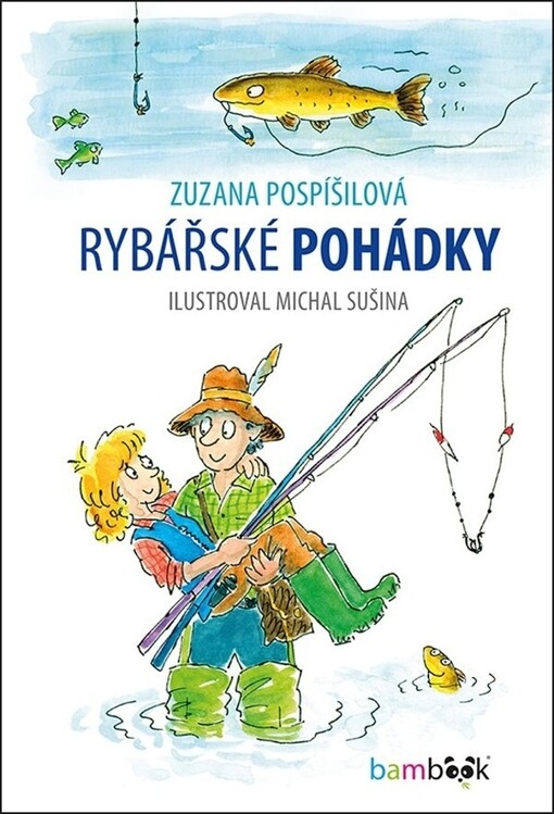Rybářské pohádky | Pospíšilová Zuzana, Sušina Michal - e-kniha