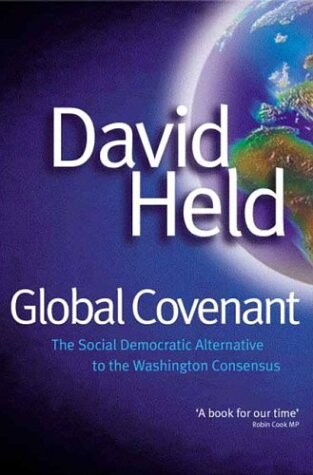 Global covenant : the social democratic alternative to the Washington consensus   