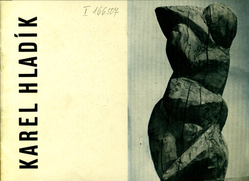 Karel Hladík : Sochařské dílo 1937-1964 : Katalog výstavy, Hradec Králové, červen a červenec 1964