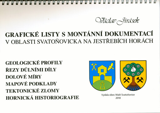 Grafické listy s montánní dokumentací v oblasti Svatoňovicka na Jestřebích horách : geologické profily, řezy důlními díly, dolové míry, mapové podklady, tektonické zlomy, hornická historiografie