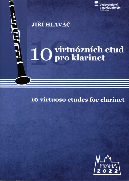 10 virtuózních etud pro klarinet : 1992 = 10 Virtuoso etudes for clarinet