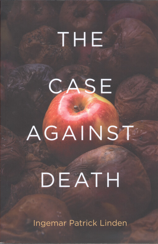 The case against death