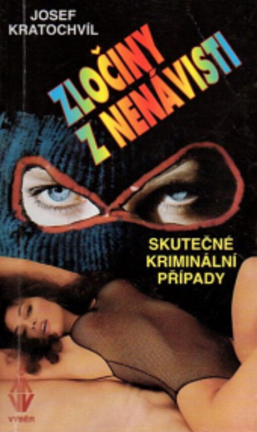 Zločiny z nenávisti : skutečné kriminální případy /