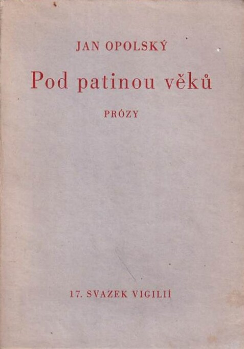 Pod patinou věků :prózy