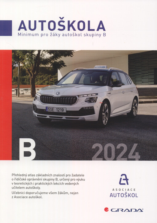 Autoškola : minimum pro žáky autoškol skupiny B : 2024