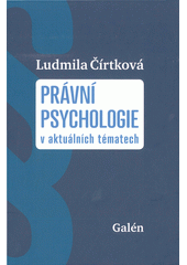 Právní psychologie v aktuálních tématech  (odkaz v elektronickém katalogu)