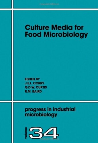 Culture Media for Food Microbiology, Volume 34 (Progress in Industrial Microbiology)