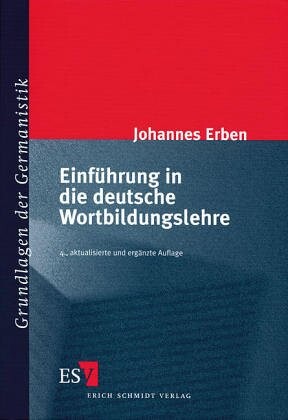Einfuhrung in die deutsche Wortbildungslehre (Grundlagen der Germanistik) (German Edition)