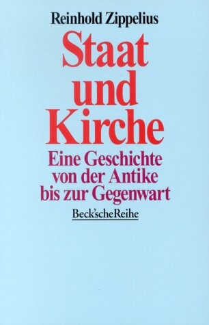 Staat und Kirche: Eine Geschichte von der Antike bis zur Gegenwart (Beck'sche Reihe) (German Edition)