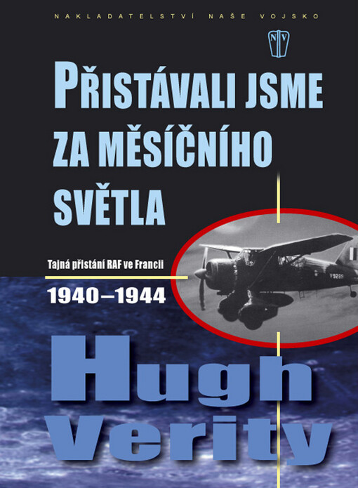 Přistávali jsme za měsíčního světla: tajná přistání RAF ve Francii 1940-1944