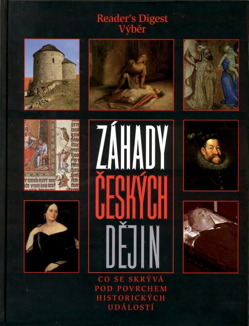 Záhady českých dějin: co se skrývá pod povrchem historických událostí