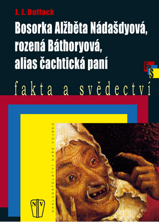 Bosorka Alžběta Nádašdyová, rozená Báthoryová, alias, Čachtická paní