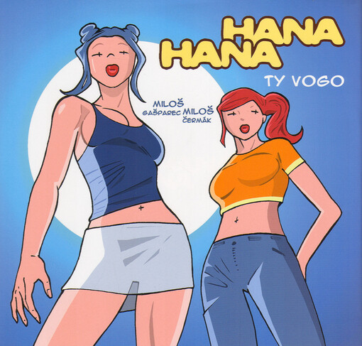 Hana a Hana: Ty vogo