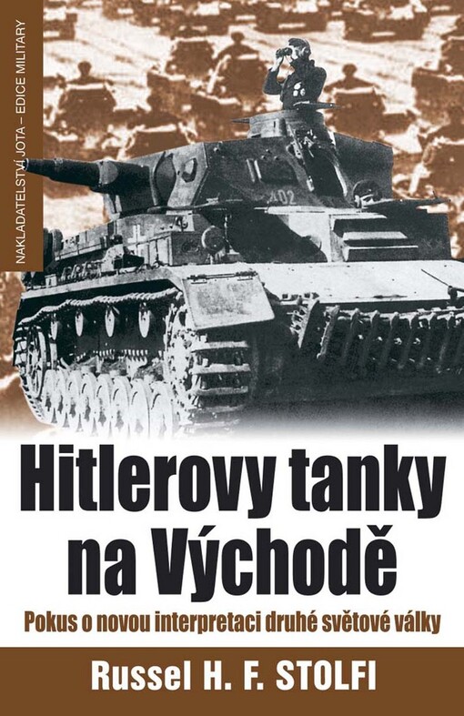 Hitlerovy tanky na východě: [pokus o novou interpretaci druhé světové války]