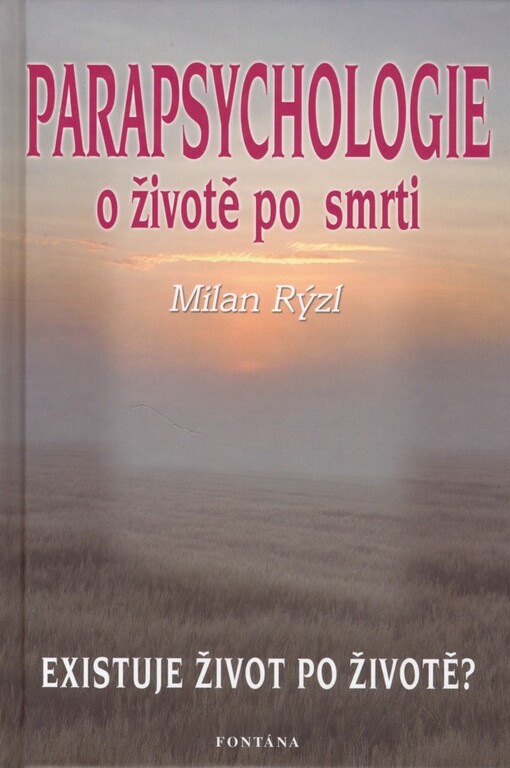 Parapsychologie o životě a smrti