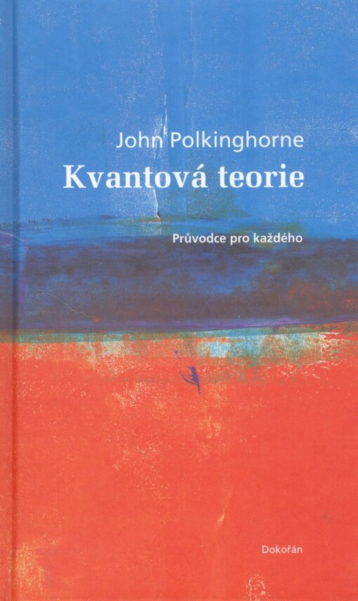 Kvantová teorie: průvodce pro každého