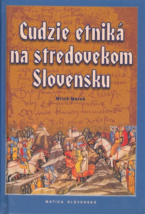 Cudzie etniká na stredovekom Slovensku /
