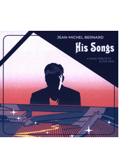 His Songs : a piano tribute to Elton John (odkaz v elektronickém katalogu)